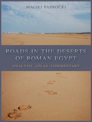 cover image of Roads in the Deserts of Roman Egypt